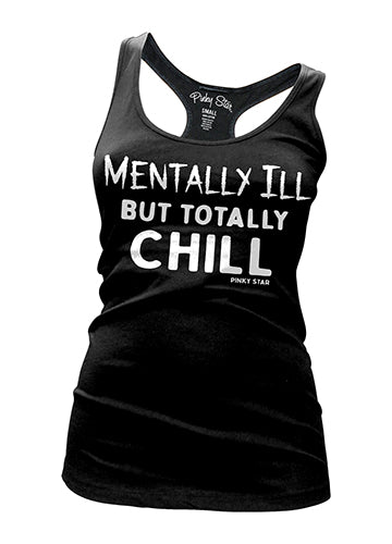Mentally Ill but Totally Chill Tank