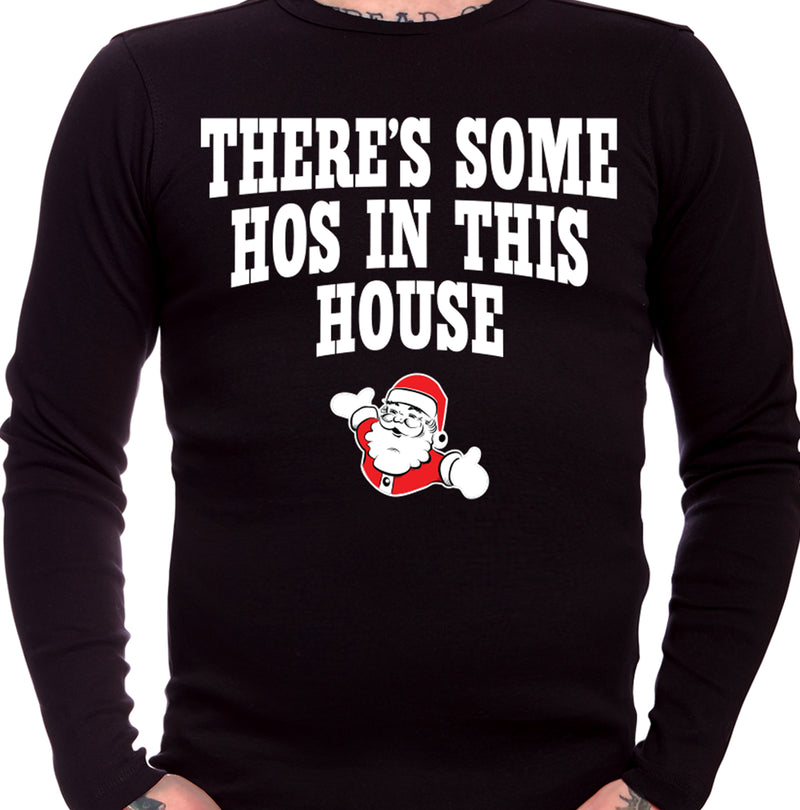 There's Some Hos In This House Long Sleeve Tee