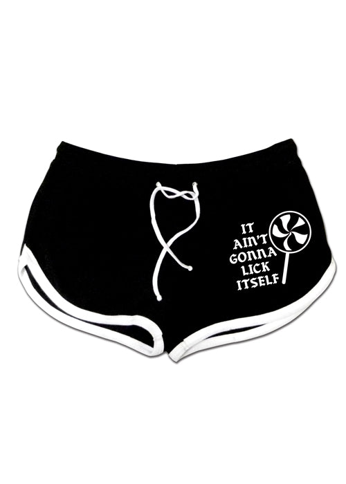 It Ain't Gonna Lick Itself Shorts